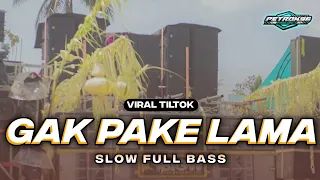 DJ GAK PAKE LAMA STYLE SLOW FULL BASS HOREG TERBARU