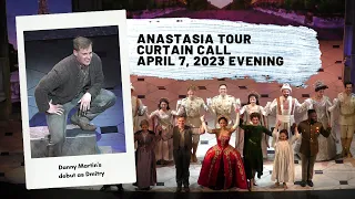 Anastasia Tour 4K Curtain Call 4/7/23 DANNY MARTIN's DEBUT as DMITRY