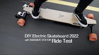 #139 DIY electric skateboard 2022 with MASSIVE STATOR - Ride Test