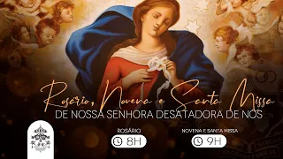 Santo Rosário, Novena a Nossa Senhora Desatadora de Nós e Santa Missa às 08h -  06/10/2022 AO VIVO