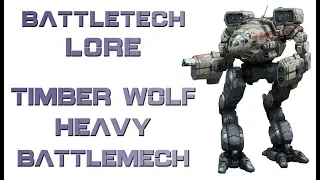 Battletech Lore - Timber Wolf (Mad Cat) Heavy Battlemech