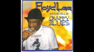 Floyd Lee -Mad as Hell in Crappy Blues(Full Album)