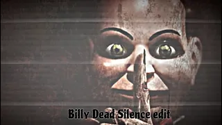 Billy Dead silence edit TW: flash graphic scenes scary @slowowned51