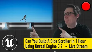Can you build a side scroller in UE5 in 1 Hour? Live