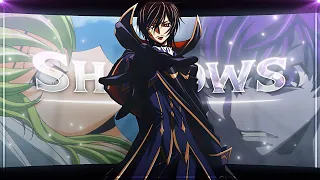 Code Geass ''Lelouch'' - Shadows [Edit/AMV]!