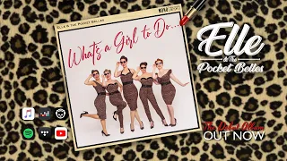 Elle & The Pocket Belles - What's a Girl to Do... (Audio) 2024 #electroswing