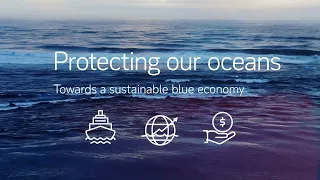 Protecting our oceans - towards a sustainable 'Blue Economy'