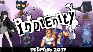 Indienity #26: Top 10 - Лучшие Инди игры февраля / Best Indie Games of February (2017)