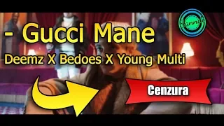 Deemz X Bedoes X Young Multi - Gucci Mane (wersja bez brzydkich słów) | Sanndi