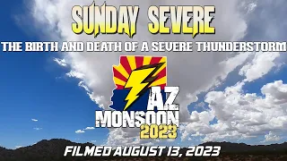 Sunday Severe - Arizona Monsoon 2023 - Time Lapse Thunderstorm