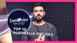 Australia Decides 2019: TOP 10 (Australia 🇦🇺 Eurovision 2019)