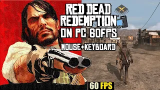 Red Dead Redemption 1 on PC Full Guide Installation Mouse & Keyboard Compatible