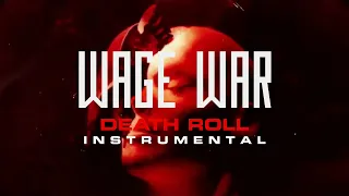 Wage War - Death Roll (Instrumental)