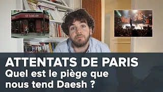 Attentats de Paris : quel est le piège que nous tend Daesh ? - Blabla #14 - Osons Causer