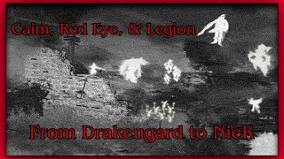 Caim, Red Eye, & Legion [From Drakengard to NieR]