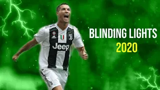 Cristiano Ronaldo■Blinding lights■Skills and goals■NachoEdits10