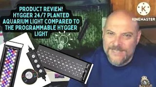 Honest review Hygger 24/7 Planted Aquarium LED Light Compared to the Programmable Hygger LED Light.