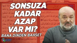 Sonsuza Kadar Azap Var mı? | İhsan Eliaçık | Bana Dinden Bahset