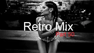 RETRO MIX (Part 50) Best Deep House Vocal & Nu Disco