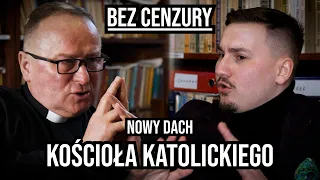 BEZ CENZURY #15 - ZWIEFKA & KS. BOGUSŁAW KOWALSKI - KOŚCIOŁOWI KATOLICKIEMU POTRZEBNY JEST NOWY DACH