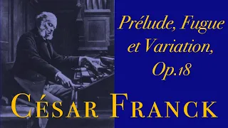 César Franck - Prélude, Fugue et Variation, Op.18