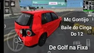 MC Gontijo - Baile do Cinga do 12 De Golf na Fixa com Grave