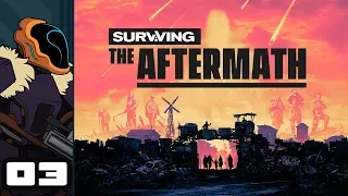 Let's Play Surviving The Aftermath - PC Gameplay Part 3 - Take Back The Wasteland