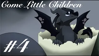 Come Little Children - Part 4 - Foeslayer AU MAP