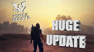 Huge New Update For State Of Decay 2 - Lets Check Out The Changes