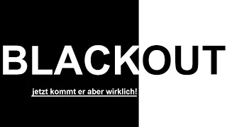 Blackout Januar 2023 - jetzt kommt er aber wirklich oder die Lust der deutschen an der Katastrophe