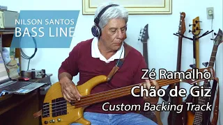 Nilson Santos - Bass Line - Chão de Giz (Custom Backing Track)  Zé Ramalho 40 anos de Música