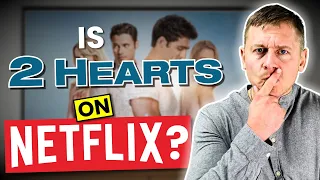 Is 2 Hearts on Netflix in 2024? Answered