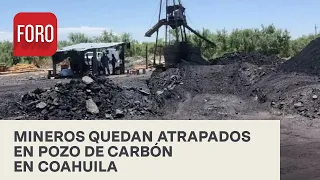 Mineros quedan atrapados en un pozo de carbón tras el derrumbe de una mina en Sabinas, Coahuila