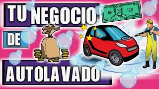 COMO INICIAR TU NEGOCIO DE AUTOLAVADO PASO A PASO