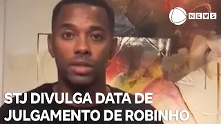 STJ define data de julgamento do ex-jogador Robinho