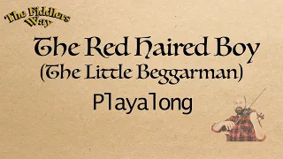 The Red Haired Boy (The Little Beggaraman) Playalong Getting Faster