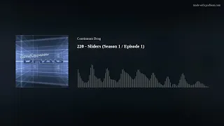 220 - Sliders (Season 1 / Episode 1)