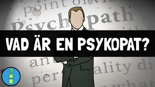 VAD ÄR EN PSYKOPAT?