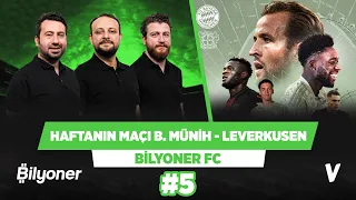 Avrupa’da haftanın maçı Bayern Münih – Leverkusen olur | Uğur Karakullukçu, Mustafa, Onur #5