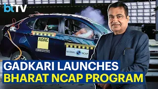 Nitin Gadkari Launches The New Car Assessment Program (Bharat NCAP)