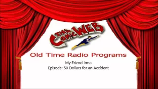 My Friend Irma: $50 for an Accident – ComicWeb Old Time Radio