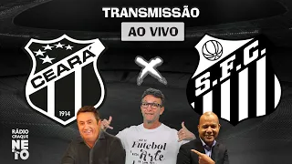 Ceará x Santos | AO VIVO | Campeonato Brasileiro 2022 | Rádio Craque Neto