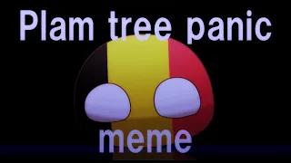 palm tree panic meme【polandball】