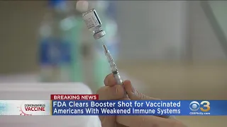 FDA Approves Booster Shot For Vaccinated Americans With Weakened Immune Systems