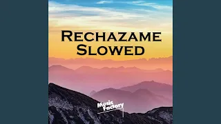 Rechazame Slowed (Remix)