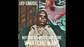 WATCHU WANT JAY-CMUSIC #notoriousbig #icecube