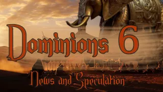 Dominions 6! Announcement, Features, Speculation