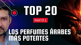 Los Perfumes Árabes más Potentes - Primera Parte // Top 20 fragancias Fuertes (Dic 2022)