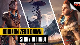 Horizon Zero Dawn Story Explained in Hindi | Horizon Zero Dawn Everything you need to know