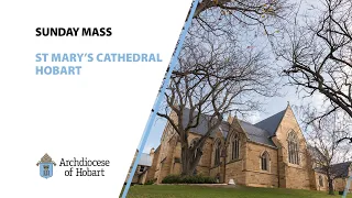 Livestreaming of Catholic Mass from St Mary's Cathedral, Hobart - 10:30am, 26 May 2024.